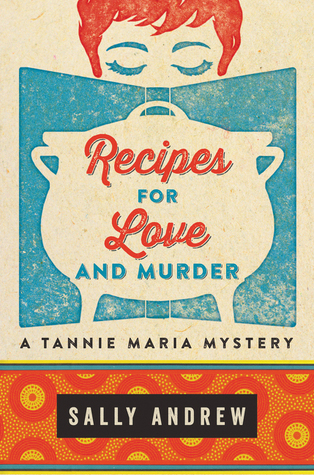 Recipes for Love and Murder- Sally Andrew