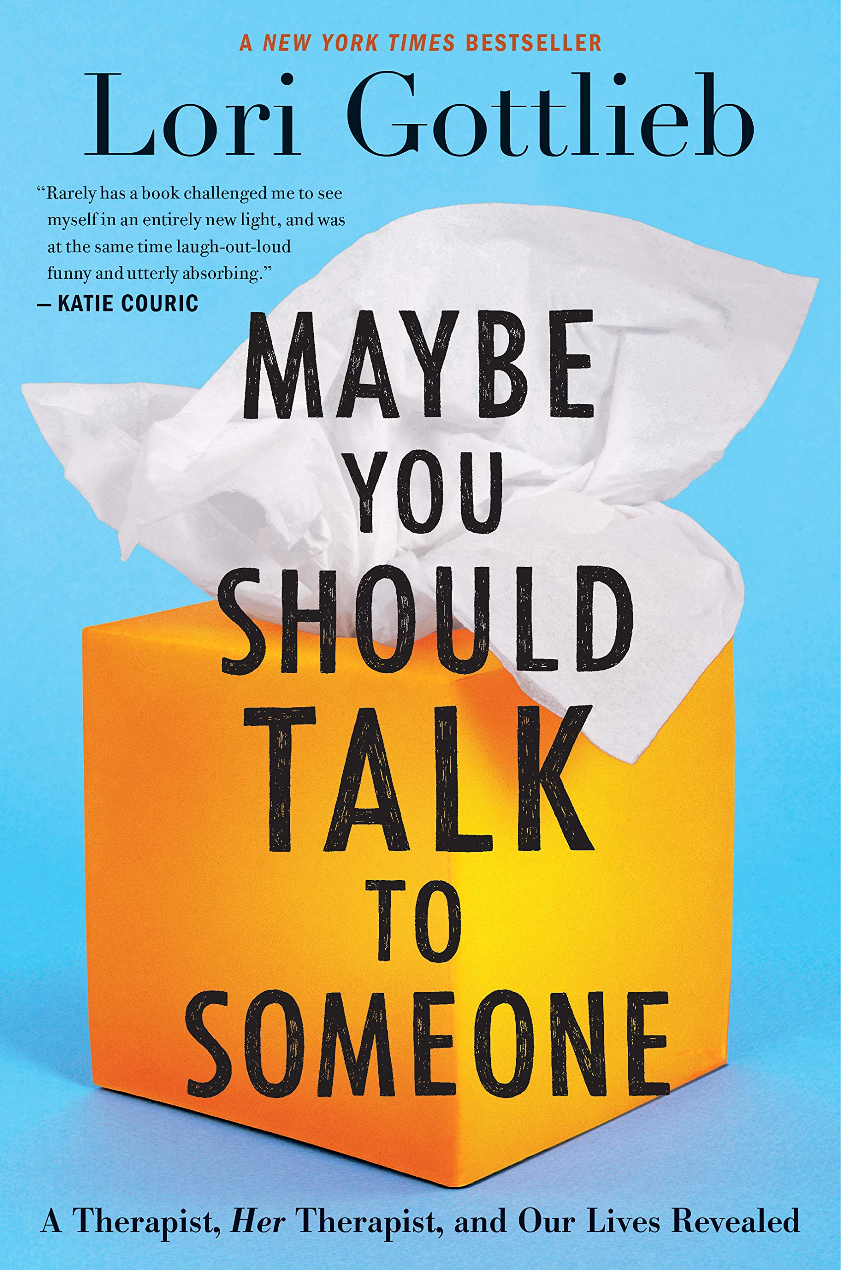 Maybe You Should Talk To Someone _ Lori Gottlieb